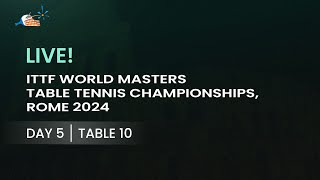 LIVE  T10  Day 5  ITTF World Masters Championships Rome 2024 [upl. by Vachell]