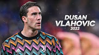 Dušan Vlahović  Full Season Show  2022ᴴᴰ [upl. by Ecylahs]