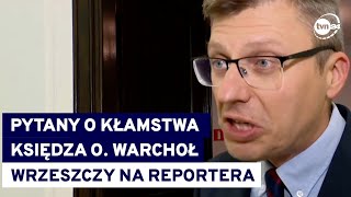 Ustawiony konkurs i kłamstwa księdza O Poseł Warchoł krzyczy i insynuuje przed kamerą TVN24 [upl. by Goebel913]