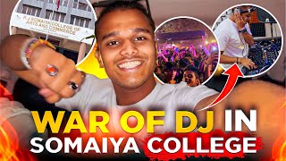 WAR OF DJ IN SOMAIYA COLLEGE  AURA  Vlog 26 [upl. by Eignat]