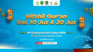 MTQN 2024 KALTIM  HIFZHIL QURAN GOL 10 JUZ amp 20 JUZ TILAWAH  VENUE AULA DPMPD PROV KALTIM [upl. by Ennaylime]