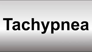 How to Pronounce Tachypnea [upl. by Mic]