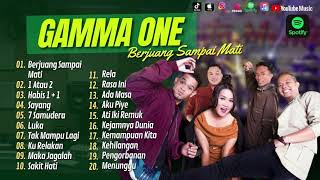 GAMMA ONE  BERJUANG SAMPAI MATI  1 ATAU 2  HABIS 1  1  SAYANG  LAGU POP TANPA IKLAN [upl. by Brand907]