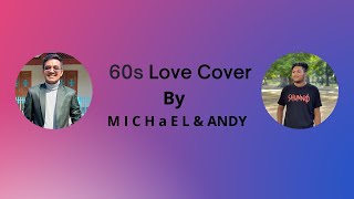 60s Love Level Five cover by M I C H a E L amp ANDY  60slovecover  levelfive [upl. by Oderf]