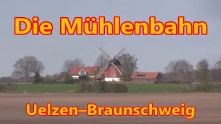 Die „Mühlenbahn“ Uelzen–Wieren–Gifhorn–Braunschweig [upl. by Htebazil]