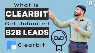 Class 6 What is clearbit  How to get unlimited B2B leads  Lead Generation [upl. by Affra]