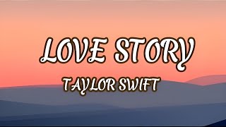 Love StoryTaylor SwiftLyrics [upl. by Doownelg600]