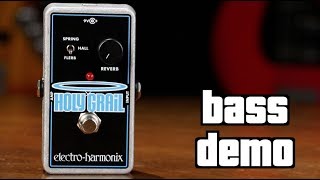 ElectroHarmonix Holy Grail Bass Demo [upl. by Oenire]