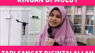 Ustazah Asma Harun  2 Zikir Yang Sangat Dicintai Allah Dan Memberatkan Timbangan Amal Di Mizan [upl. by Leihcar792]