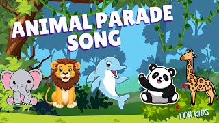 Animal Parade Song for Kids  Fun amp Educational Animal Marching Song with Lyrics [upl. by Assirat901]