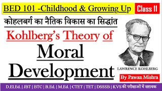 Kohlbergs Theory of Moral Development  Childhood amp Growing Up  CTET  Pawan Mishra [upl. by Einavoj]