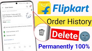 Flipkart me order history kaise delete kare  How to delete Flipkart order history  DELETE ORDER [upl. by Celinka438]