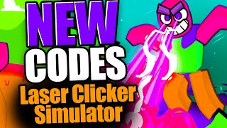 Laser Clicker Simulator CODES  ROBLOX 2023 [upl. by Novehc]