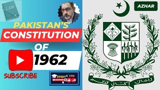 AMAZING Features of the 1962 Constitution Revealed  1962 کے آئین کی خصوصیات [upl. by Annuaerb]