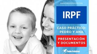 Caso práctico de IRPF 2A rendimientos del trabajo y de capital mobiliario en unidad familiar [upl. by Eedolem]