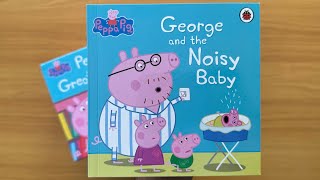 28 George and the Noisy Baby Read Aloud Peppa Pig Story for Children and Toddlers [upl. by Rizika]