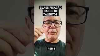 Saiu A Classificação  Banco de talentos PEB 1 [upl. by Emil44]