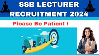 SSB LECTURER RECRUITMENT 2024 ADVT PLEASE BE PATIENT amp CONTROL YOUR EMOTIONS [upl. by Pammie]