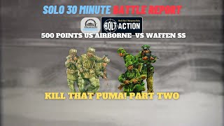 30 Minute Solo Bolt Action Report  500 Points US Airborne vs Waffen SS Battle Report [upl. by Ssilem498]