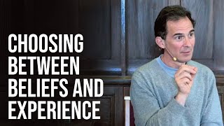 Choosing Between Beliefs and Experience  Rupert Spira [upl. by Anelas]