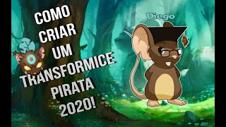 Tutorial COMO CRIAR UM TRANSFORMICE PIRATA 2020 EXPLICADO [upl. by Rus891]