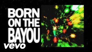 Creedence Clearwater Revival  Born On The Bayou Official Lyric Video [upl. by Goodson]