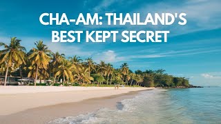 ChaAm Thailands Best Kept Secret Travel Vlog [upl. by Aihtibat40]