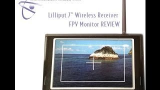 Lilliput 7quot LED FPV 58GHz Wireless Receiver Monitor Review [upl. by Phio]