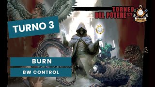 MTG PREMODERN TORNEO DEL POTERE 2024  TURNO 3  BURN vs BW CONTROL [upl. by Namya804]