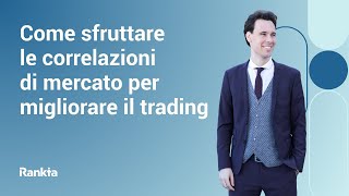 Come sfruttare le correlazioni di mercato per migliorare il trading [upl. by Niltag]