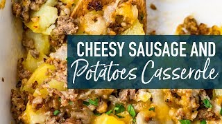 Cheesy Sausage and Potatoes Casserole [upl. by Anawad]