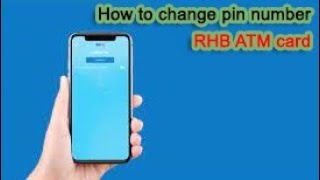 HOW TO Change pin number RHB ATM Card [upl. by Rebak]