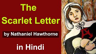 The Scarlet Letter  Novel by Nathaniel Hawthorne in Hindi  summary  English Literature [upl. by Ondine430]