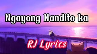 Ngayong Nandito Ka Lyrics Divo Bayer [upl. by Neenej885]