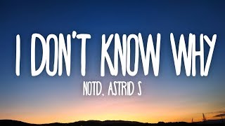 NOTD Astrid S  I Dont Know Why Lyrics [upl. by Lewls]