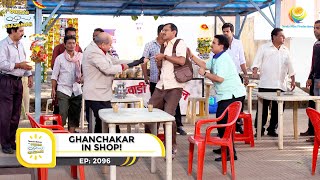 Ep 2096  Ghanchakar In Shop  Taarak Mehta Ka Ooltah Chashmah  Full Episode  तारक मेहता [upl. by Ing]