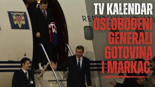 TV kalendar Oslobođeni generali Gotovina i Markač [upl. by Witt928]