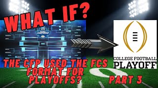 What if the CFP used the FCS format to determine a champion Part 3 The Championship ncaa14 cfp [upl. by Odranar]