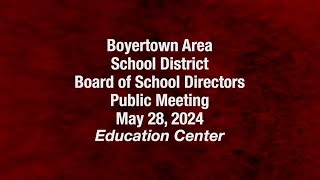 Boyertown Area School Board Meeting 52824 [upl. by Zitah971]