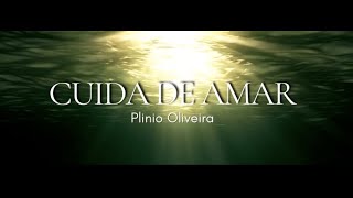 Cuida de Amar Plinio Oliveira [upl. by Tris]