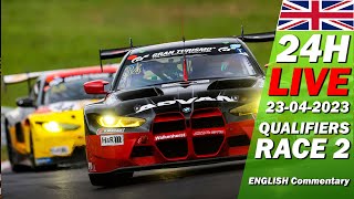 LIVE Nürburgring 24h TOP Qualifiers amp RACE 2  🇬🇧 ADAC TOTALENERGIES 24H NÜRBURGRING 2023 [upl. by Dickinson]