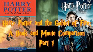 Book vs Movie  Harry Potter and the Goblet of Fire Part 1 [upl. by Anowahs620]