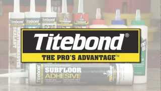 The Titebond family of products [upl. by Lraep]