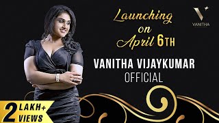 The History Continues here  Launching on April 6th   Vanitha Vijaykumar Official [upl. by Kate]