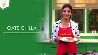 Oats Chilla  Shilpa Shetty Kundra  Healthy Recipes  The Art Of Loving Food [upl. by Eicam82]