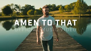 Dylan Scott  Amen To That Official Music Video [upl. by Cicily]