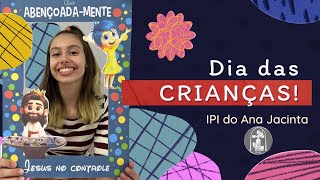 Dia das Crianças  quotABENÇOADAMENTEquot [upl. by Elleinet424]