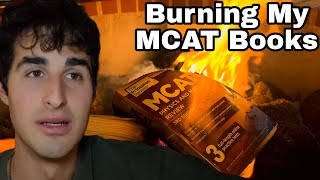 I burned my MCAT books heres why [upl. by Mairam]