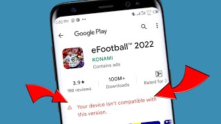 Fix eFootball 2023 Not Compatible with Your Device  Your device isnt compatible with this version [upl. by Farr991]