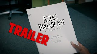 Season 7 Trailer Aztec Broadcast Channel [upl. by Erreip]